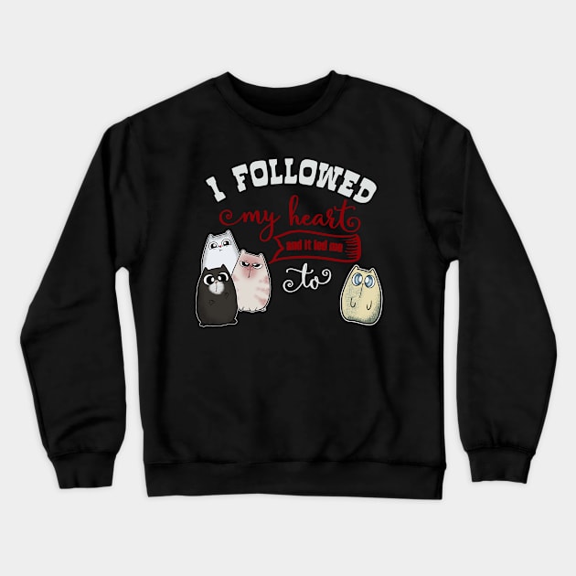 Followed my Heart lead me to Cute Cat Crewneck Sweatshirt by Wanderer Bat